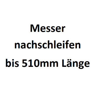 Hackmesser schleifen bis 500mm L&auml;nge